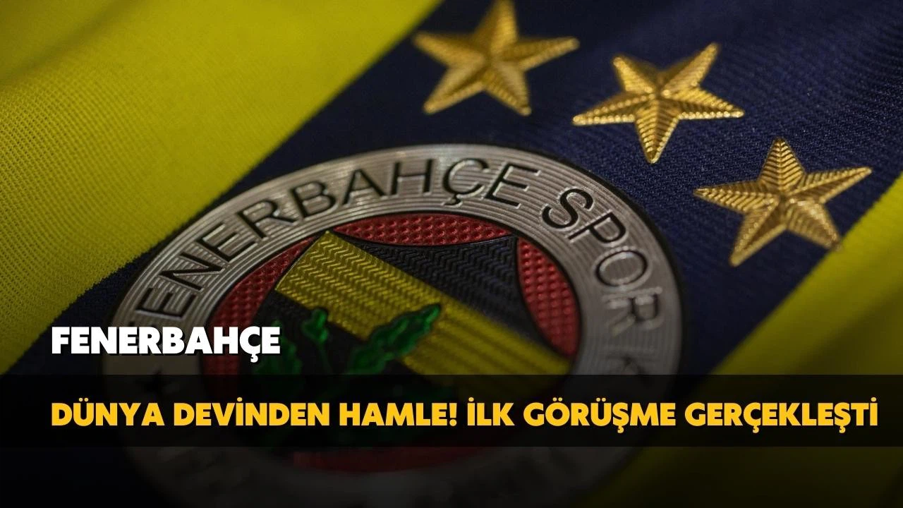 Dünya devi ilk hamleyi yaptı! İlk görüşme gerçekleşti