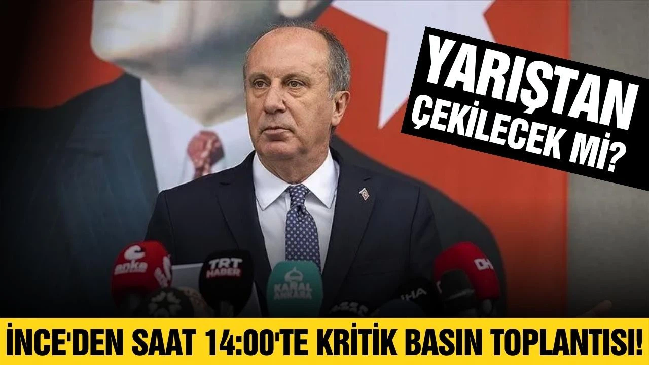 Muharrem İnce'den kritik basın toplantısı! Yarıştan çekiliyor mu?