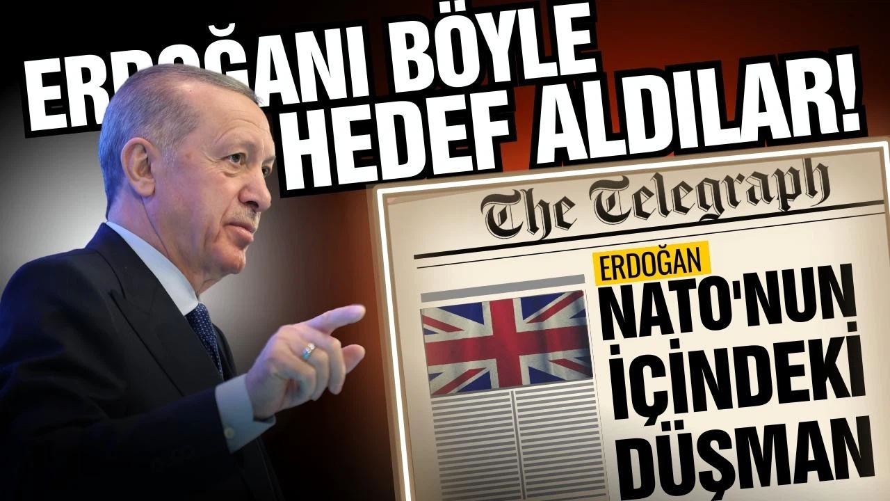 İngiliz gazetesi Erdoğan'ı hedef aldı: “NATO’nun içindeki düşman”