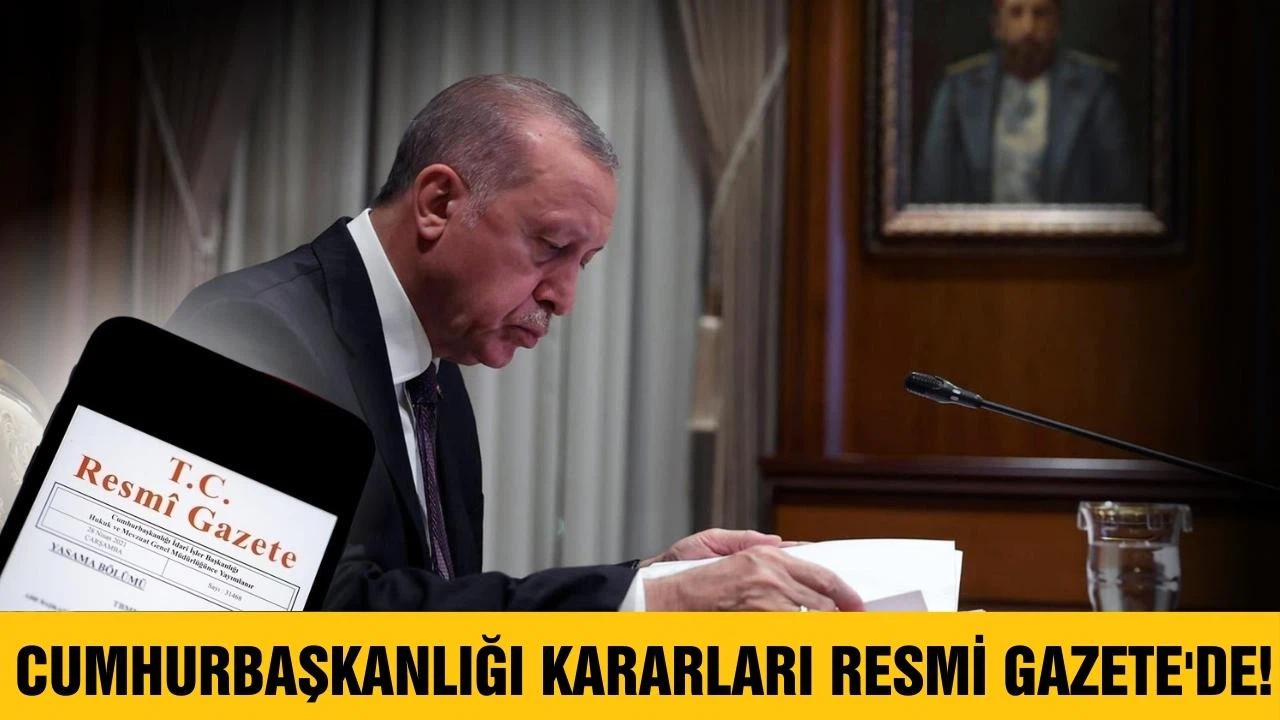 Cumhurbaşkanı kararları Resmi Gazete'de