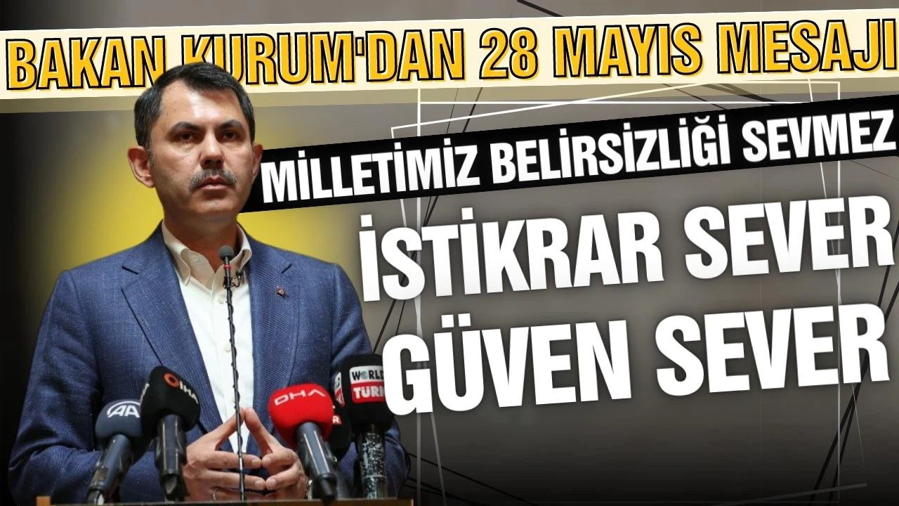 Bakan Kurum: Milletimiz belirsizliği sevmez