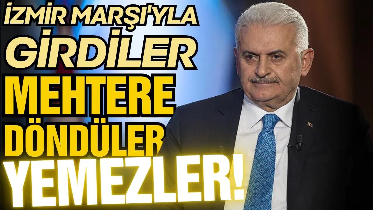 Yıldırım: "İzmir Marşı'yla girdiler mehtere döndüler, yemezler"