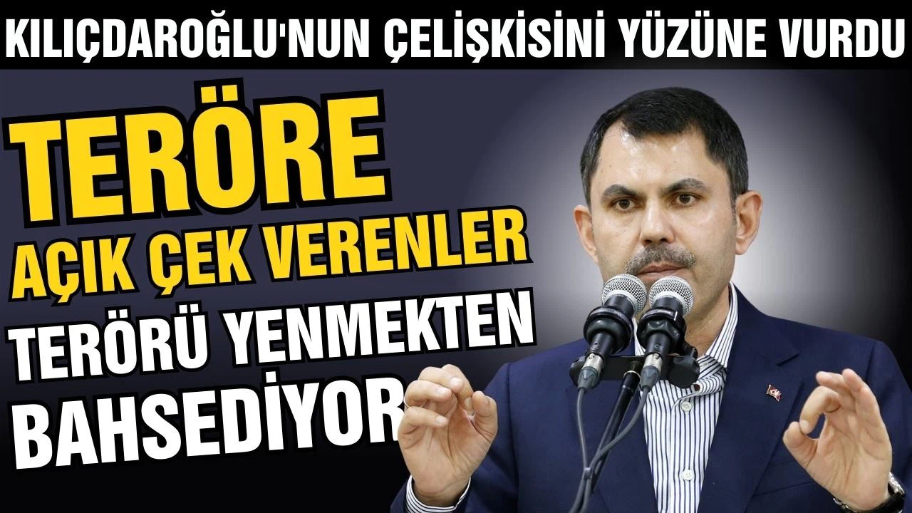 Bakan Kurum: Teröre açık çek verenler, terörü yenmekten bahsediyor