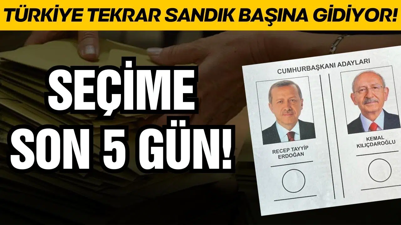 Seçimi'nin ikinci turuna 5 gün kaldı!