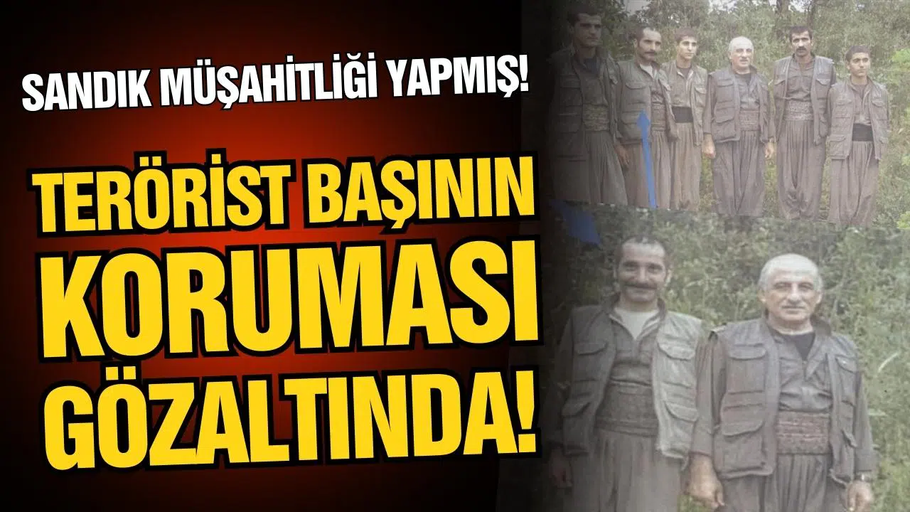 Terörist başının koruması gözaltında!