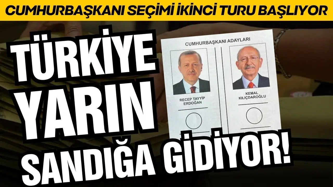 Türkiye yarın sandığa gidiyor!