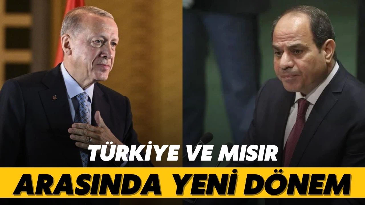 Türkiye Mısır ilişkilerinde yeni dönemi başlatan karar!