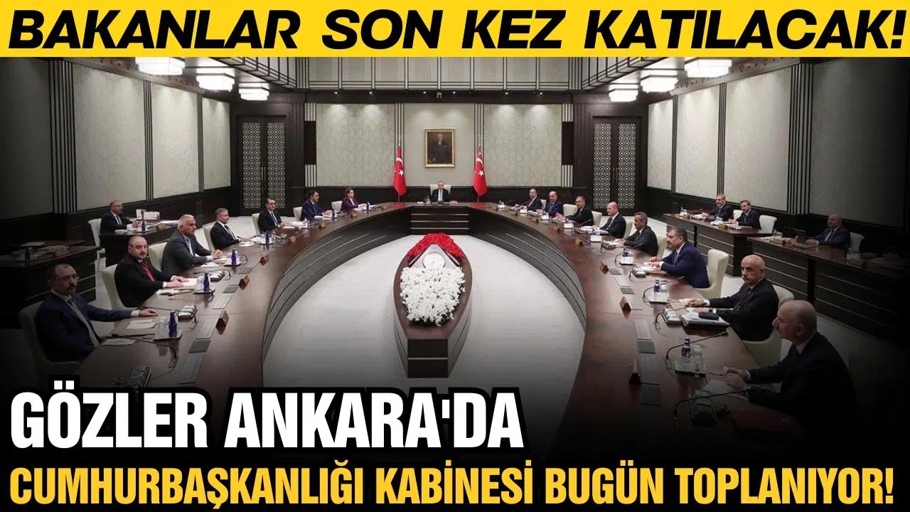 Cumhurbaşkanlığı Kabinesi bugün toplanacak