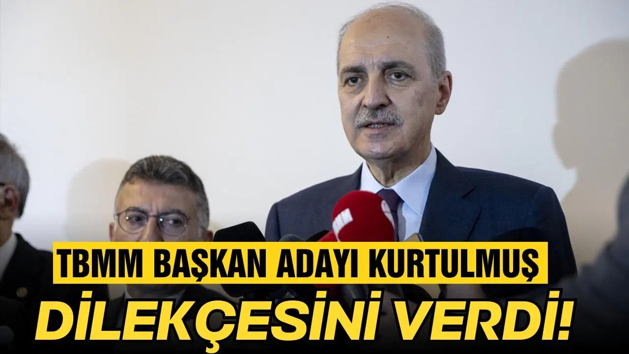 Numan Kurtulmuş, TBMM Başkan adaylığı dilekçesini verdi!