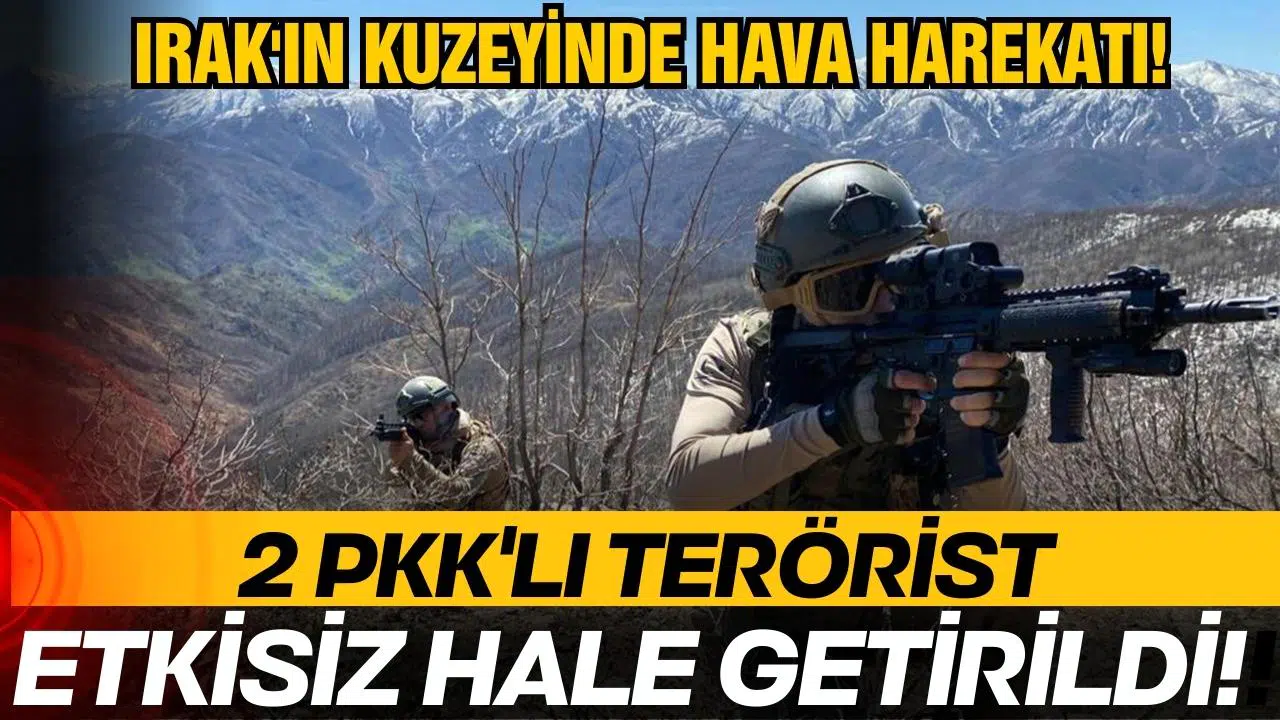 Irak'ın kuzeyinde 2 terörist etkisiz hale getirildi