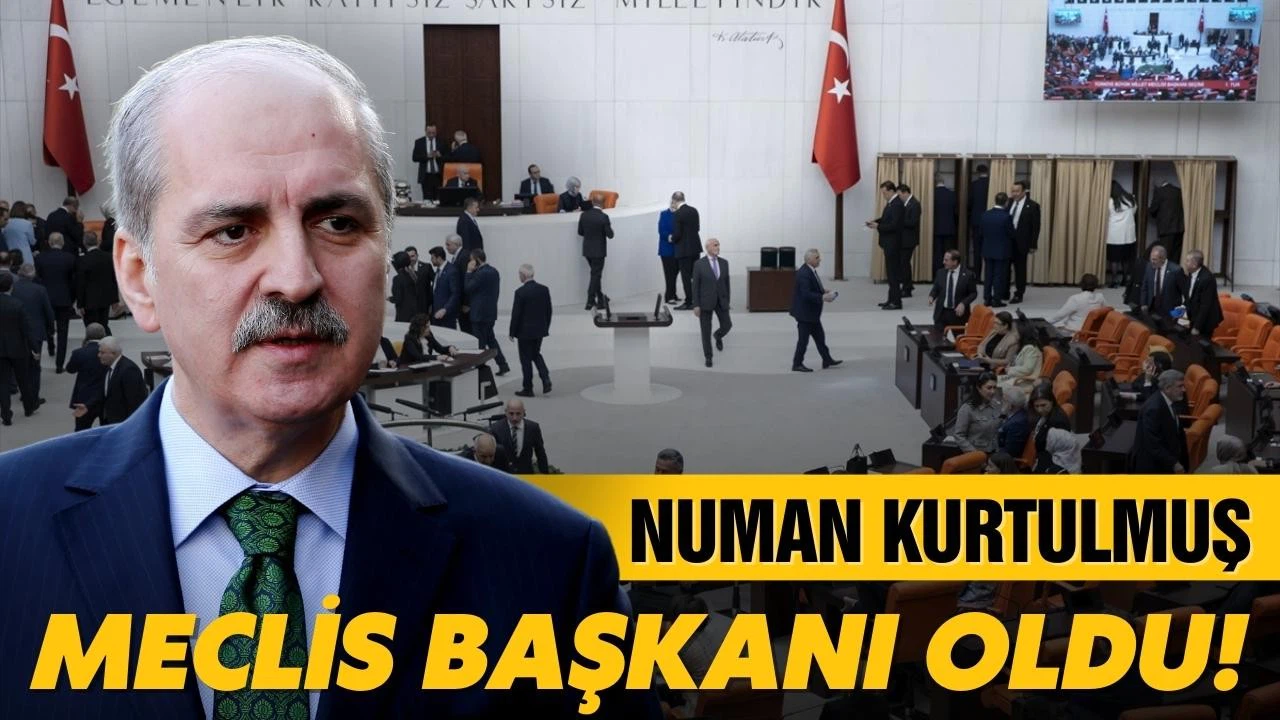 Numan Kurtulmuş TBMM Başkanlığı'na seçildi