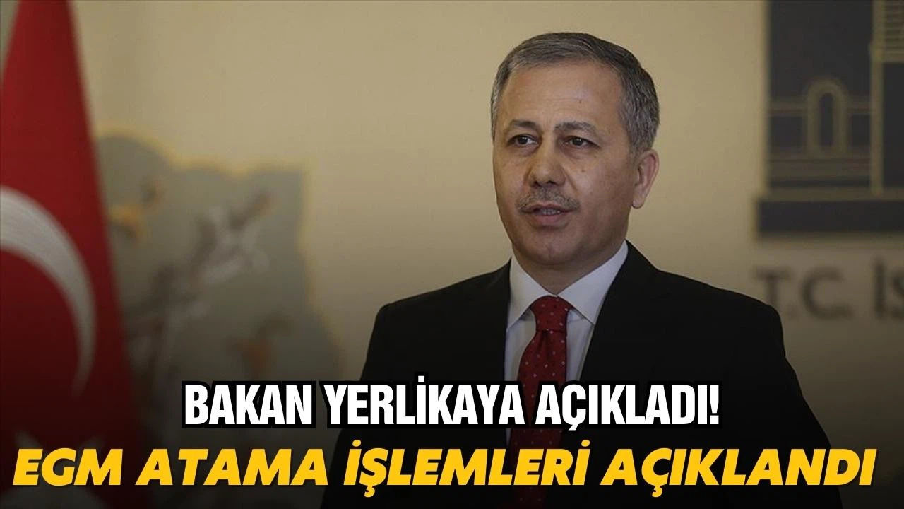 EGM Atama işlemleri açıklandı!