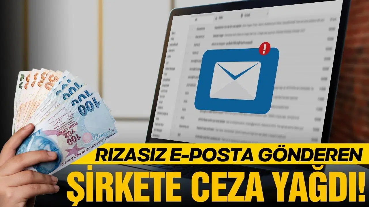 Ticari amaçlı e-posta gönderen şirkete para cezası!