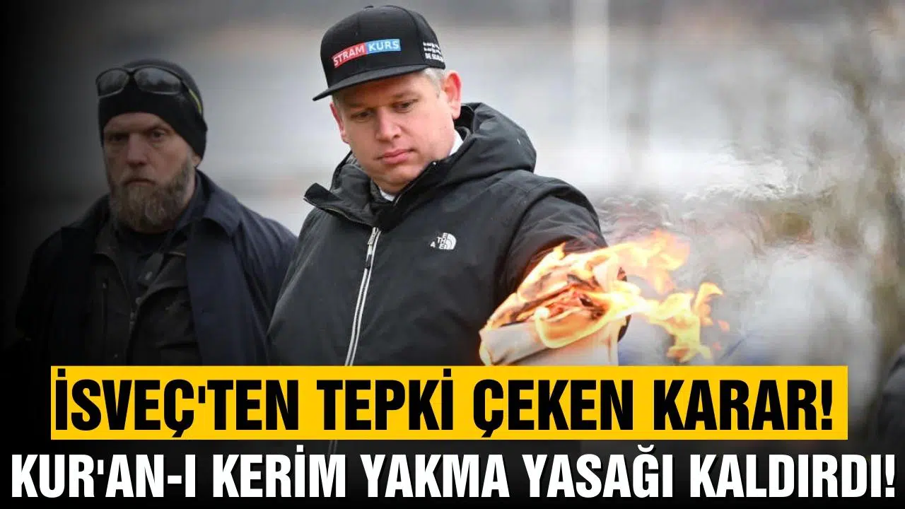 İsveç'ten tepki çeken karar: Kur'an-ı Kerim yakma yasağı kaldırdı!