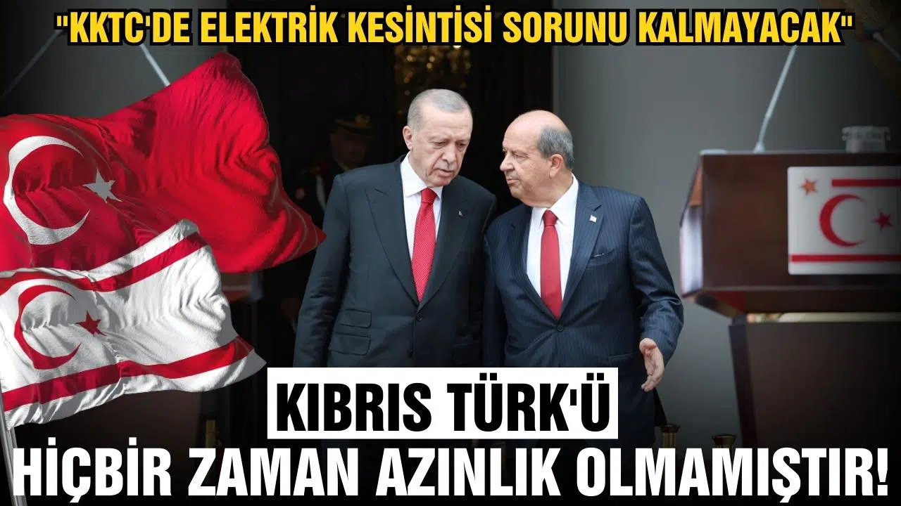 Erdoğan: "Kıbrıs Türk'ü hiçbir zaman azınlık olmamıştır"