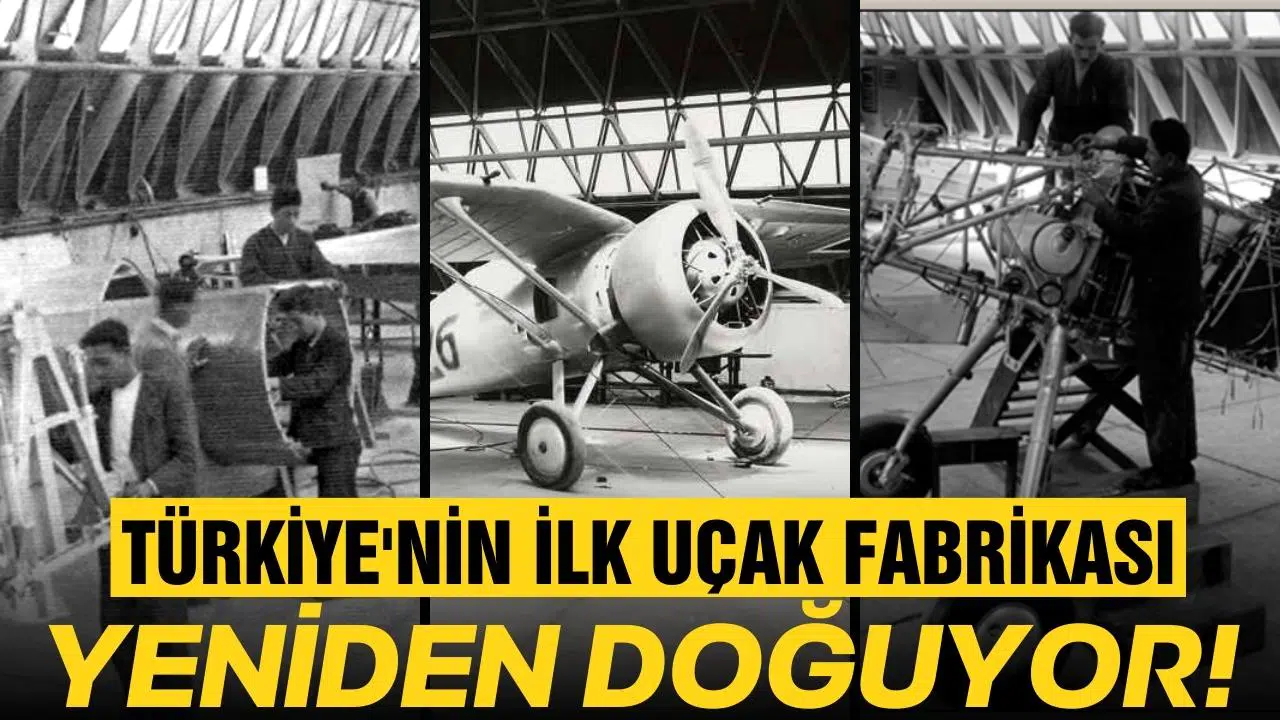Türkiye'nin ilk uçak fabrikası yeniden faaliyete geçiyor!
