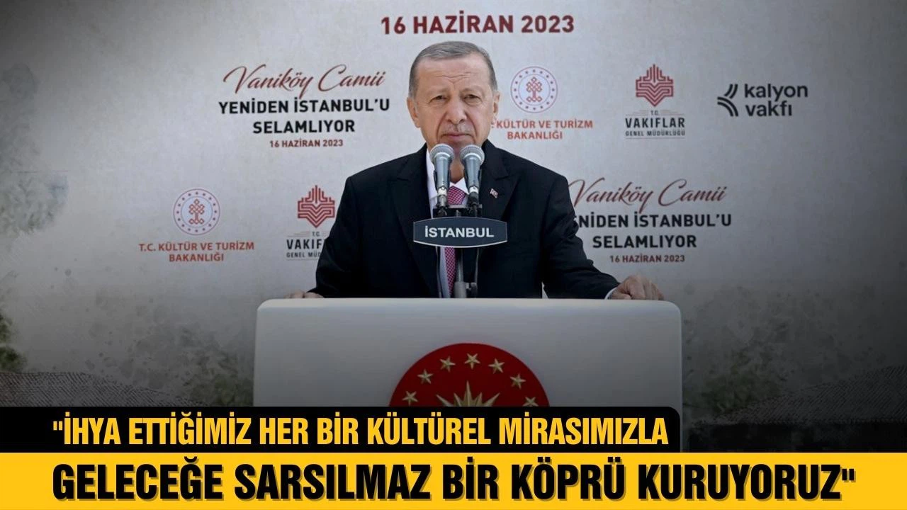 Erdoğan: Tarih fışkıran İstanbul'a minnet borcumuzu ödüyoruz