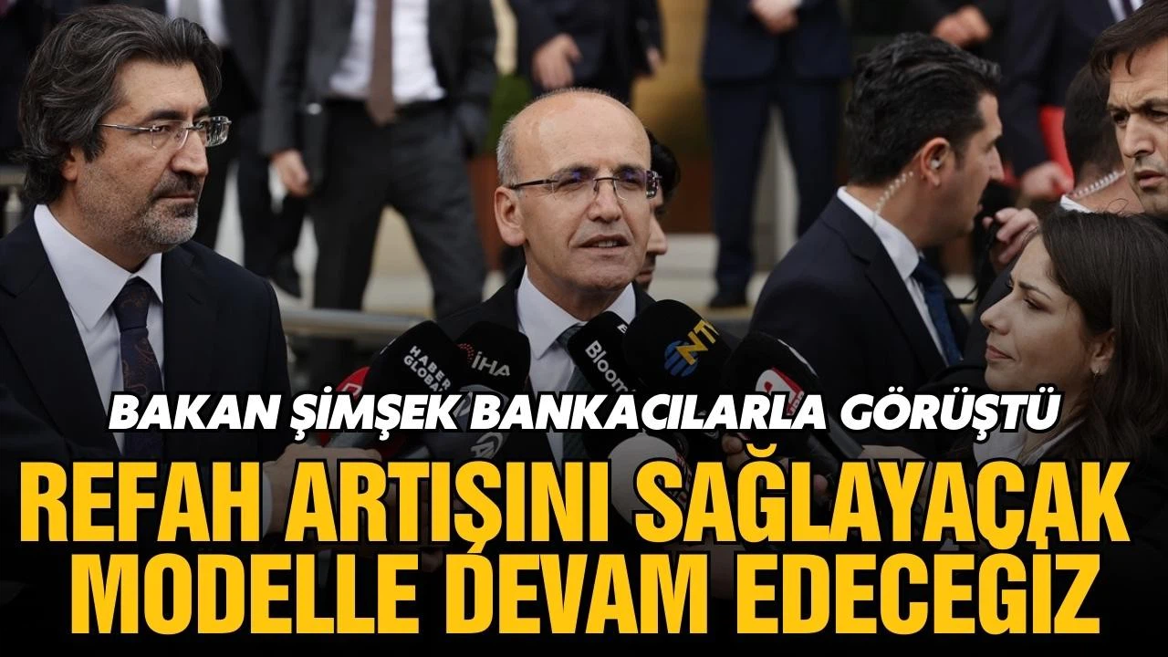 Bakan Şimşek Bankacılarla görüştü!