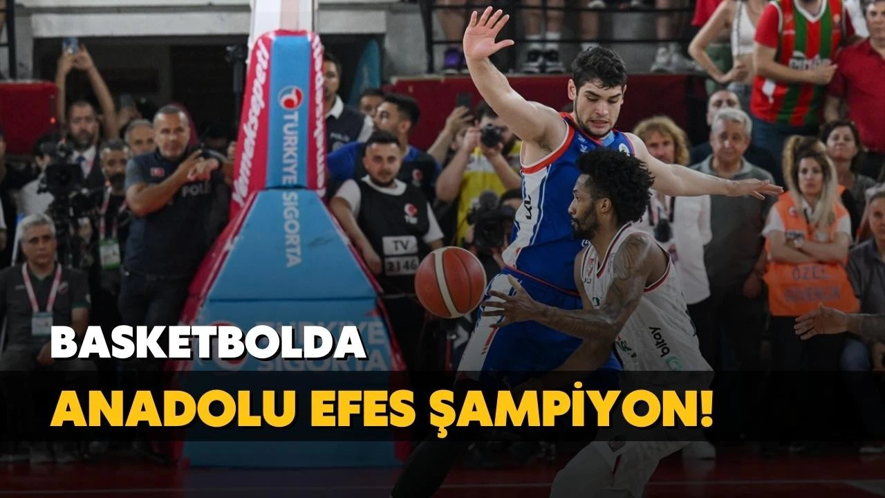 Şampiyon Anadolu Efes!