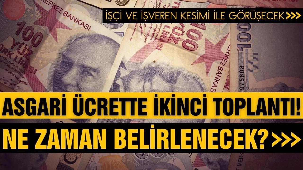 Asgari ücrette gözler ikinci toplantıda!