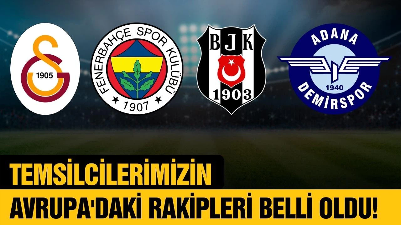 Temsilcilerimizin Avrupa'daki rakipleri belli oldu!