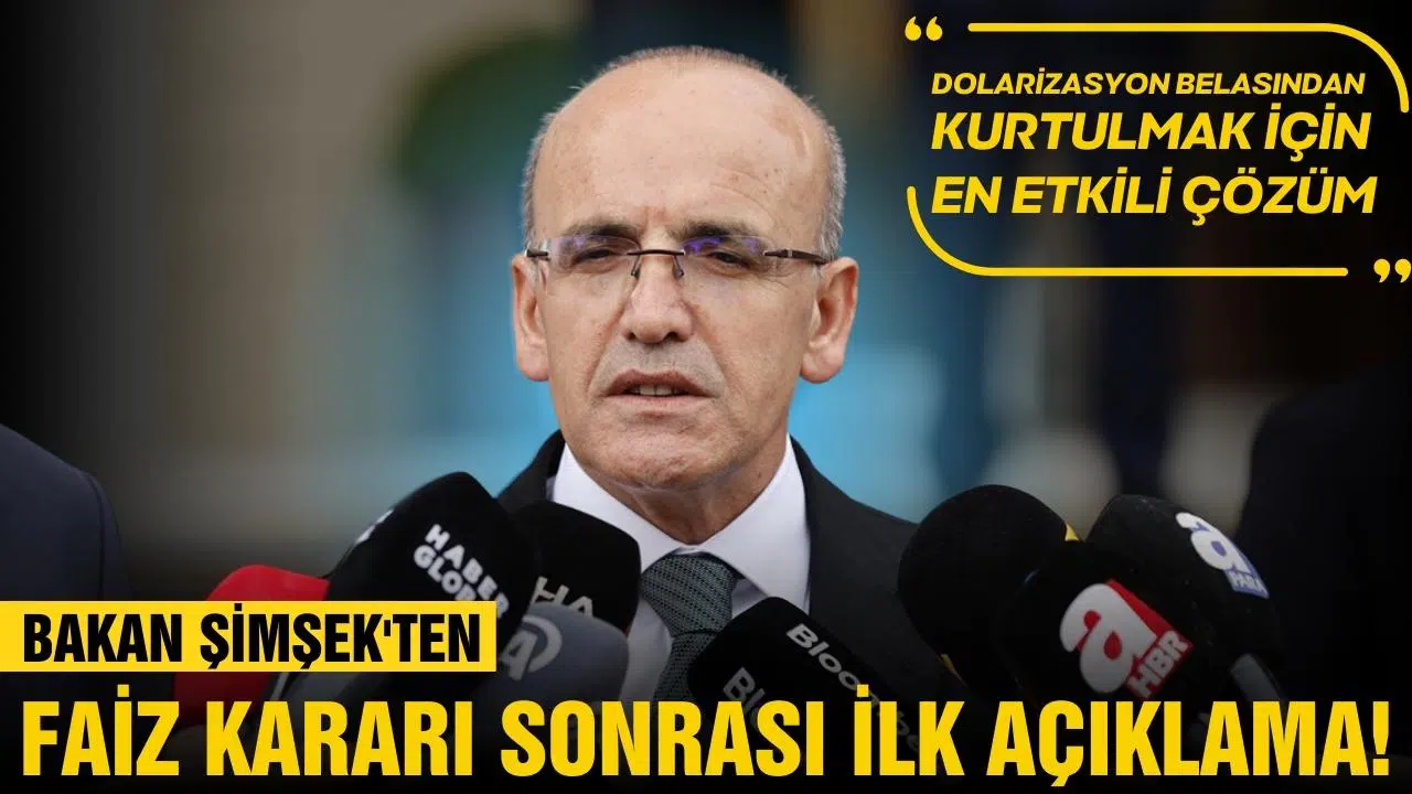 TCMB'nin faiz kararı sonrası Bakan Şimşek'ten ilk açıklama