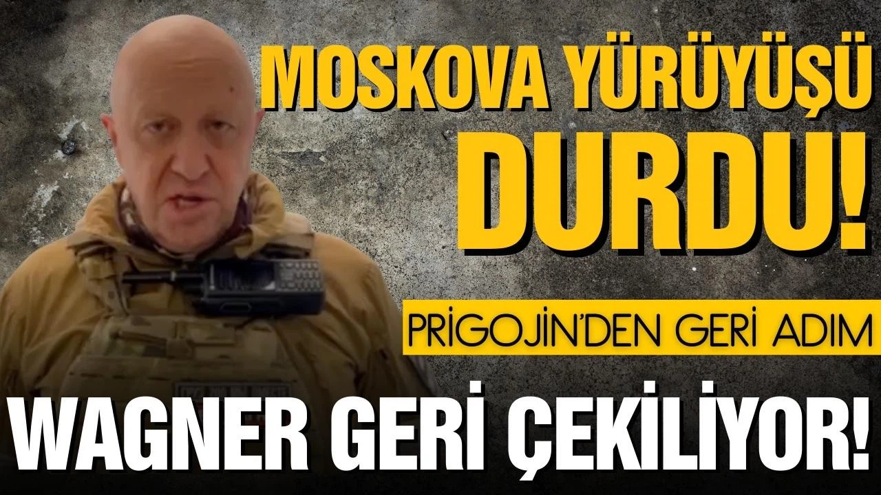 Prigojin'den geri adım! Wagner güçleri çekiliyor!