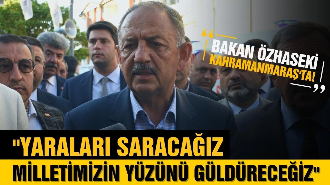 Özhaseki: Yaraları saracağız, milletimizin yüzünü güldüreceğiz