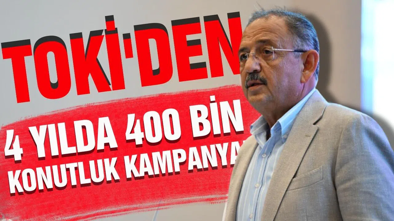 Bakan Özhaseki'den TOKİ açıklaması!