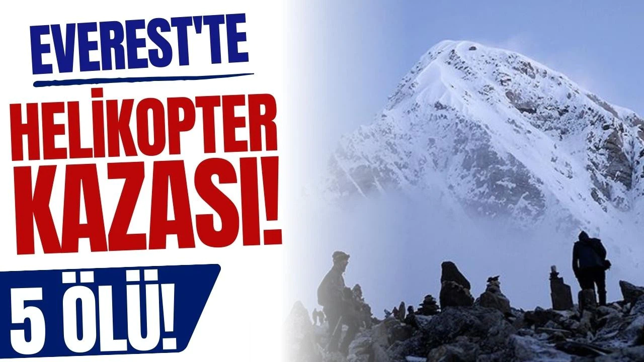Everest Dağı'nda helikopterin düşmesi sonucu 5 kişi öldü