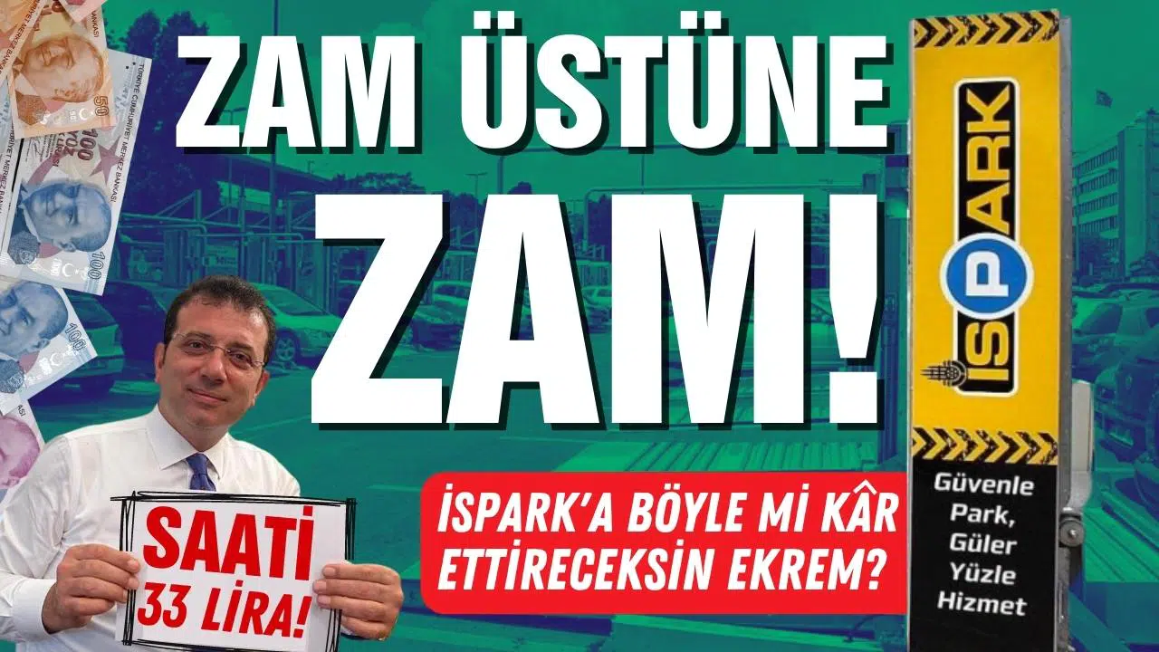 İSPARK otopark ücretlerine yüzde 18'e varan zam!