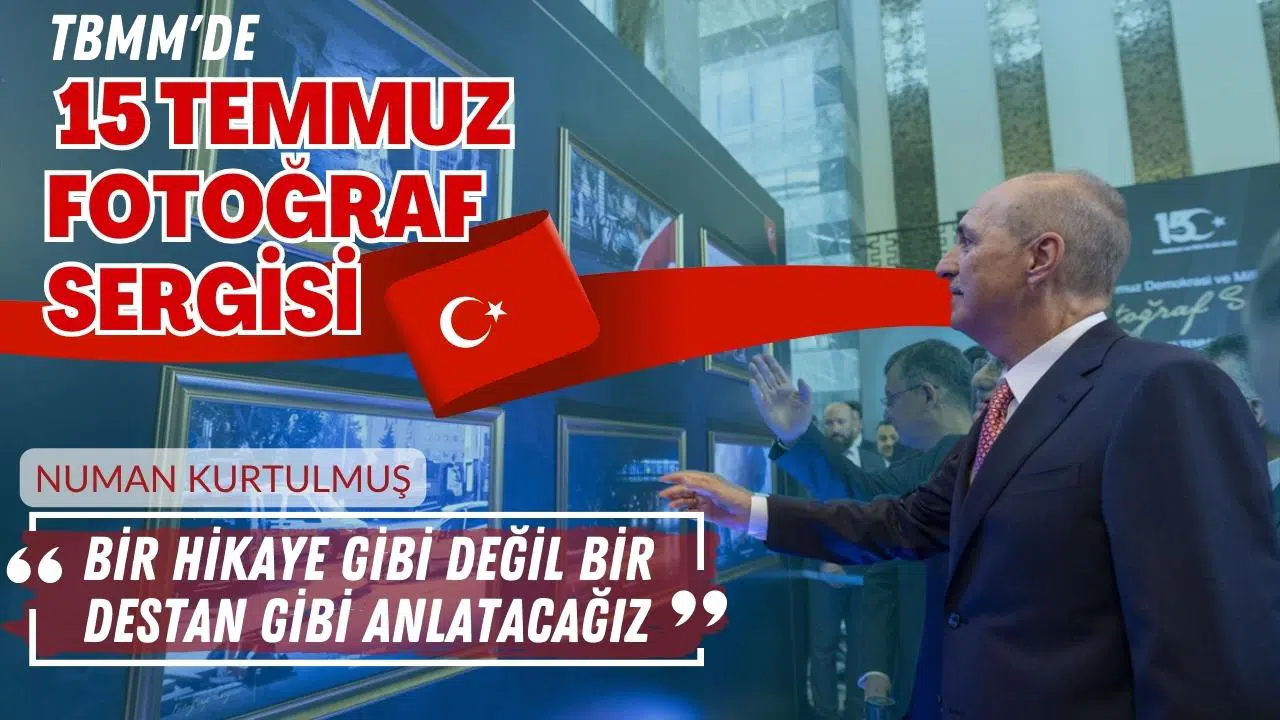 TBMM'de "15 Temmuz Fotoğraf Sergisi" açıldı