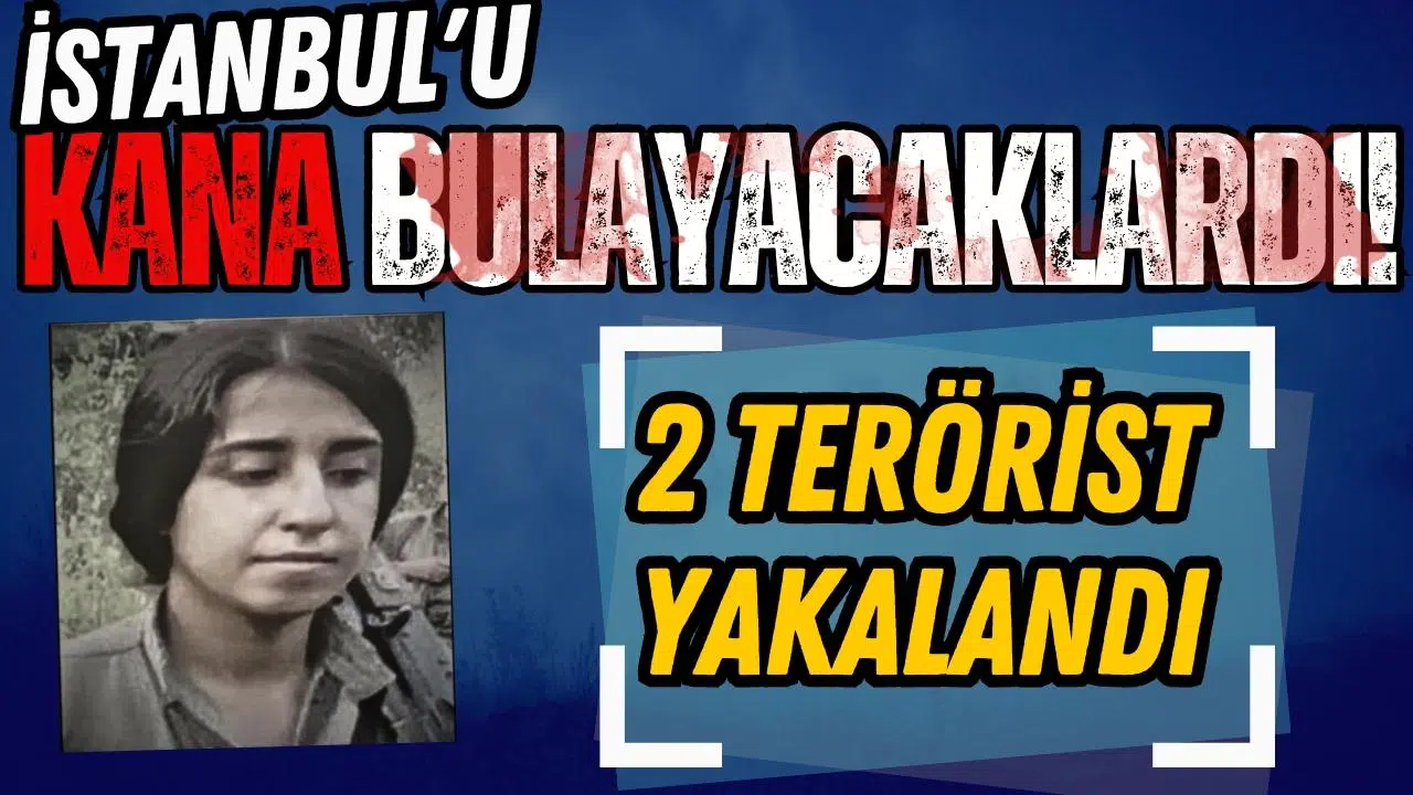 İstanbul'u kana bulayacaklardı: 2 terörist yakalandı!