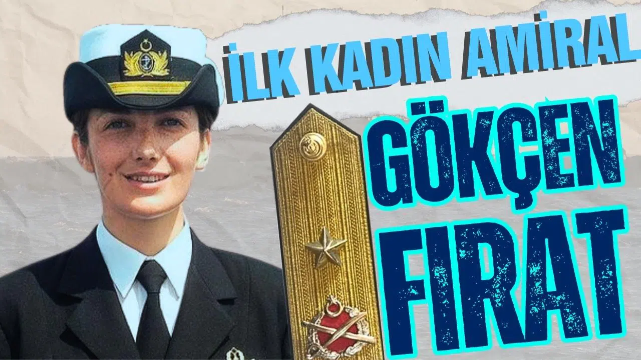 İlk kadın amiral Gökçen Fırat oldu!