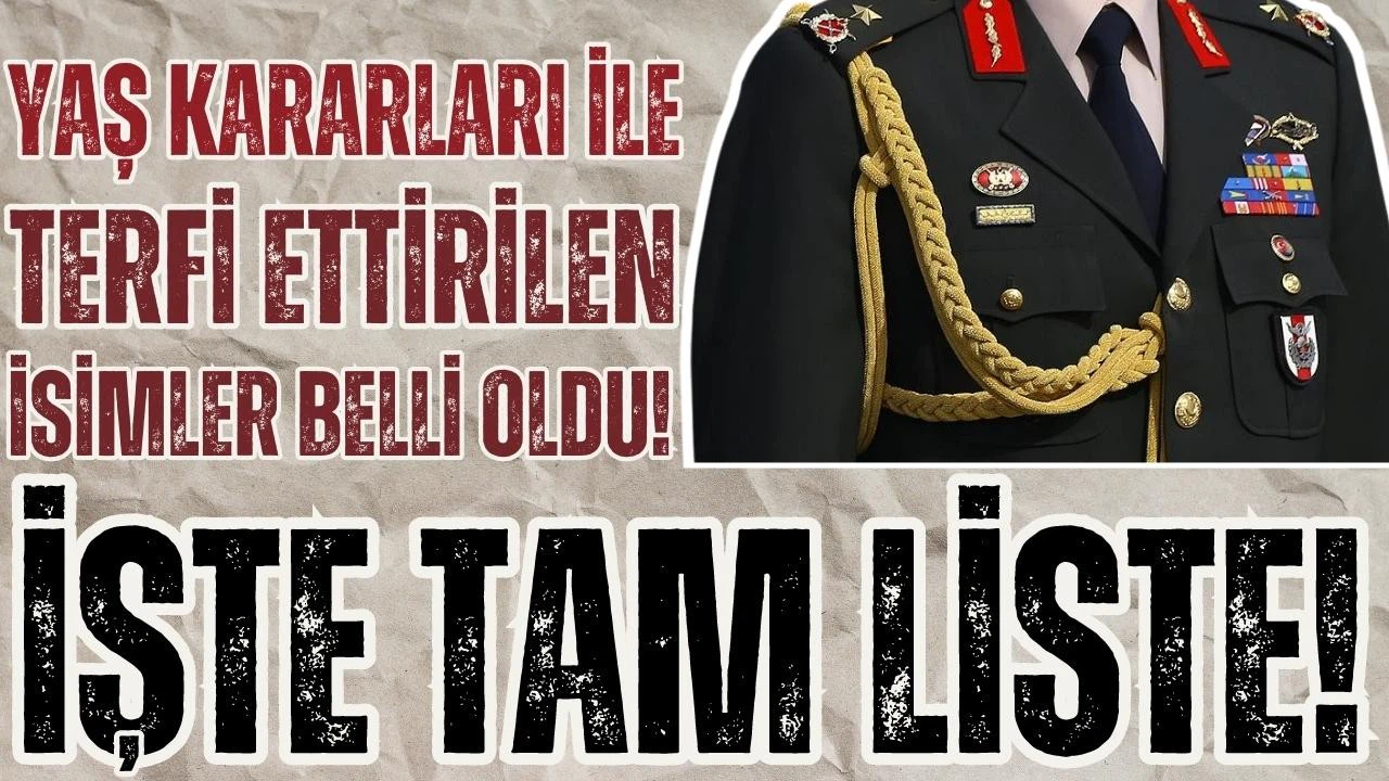 Terfi ettirilen general, amiral ve albayların tam listesi!
