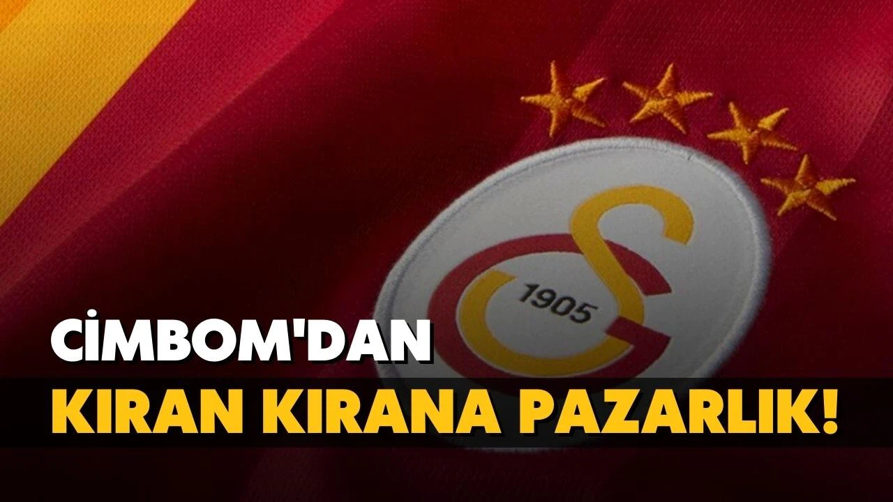 Cimbom'dan kıran kırana pazarlık!