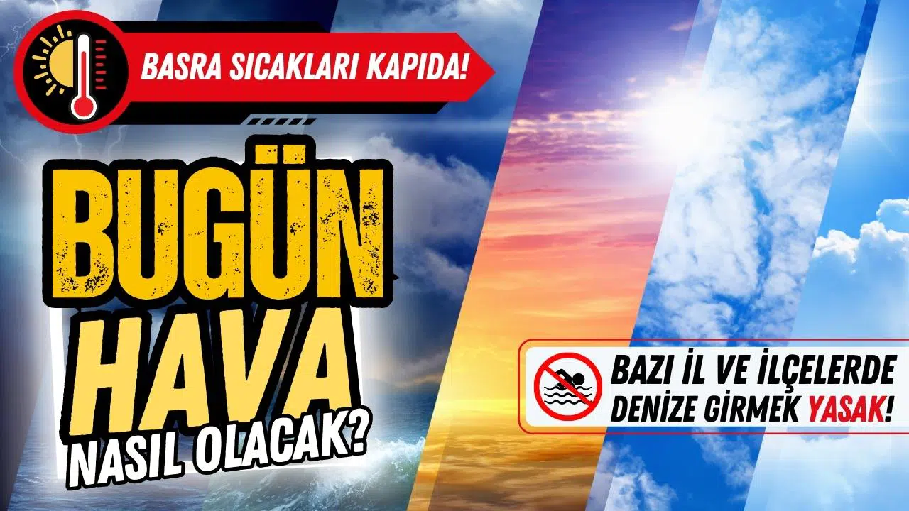 Meteoroloji'den yağmur, fırtına ve sıcak uyarısı