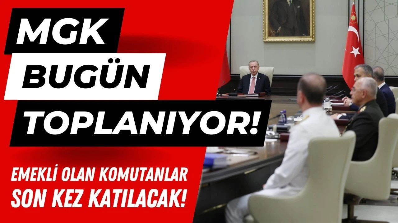 MGK bugün toplanıyor!