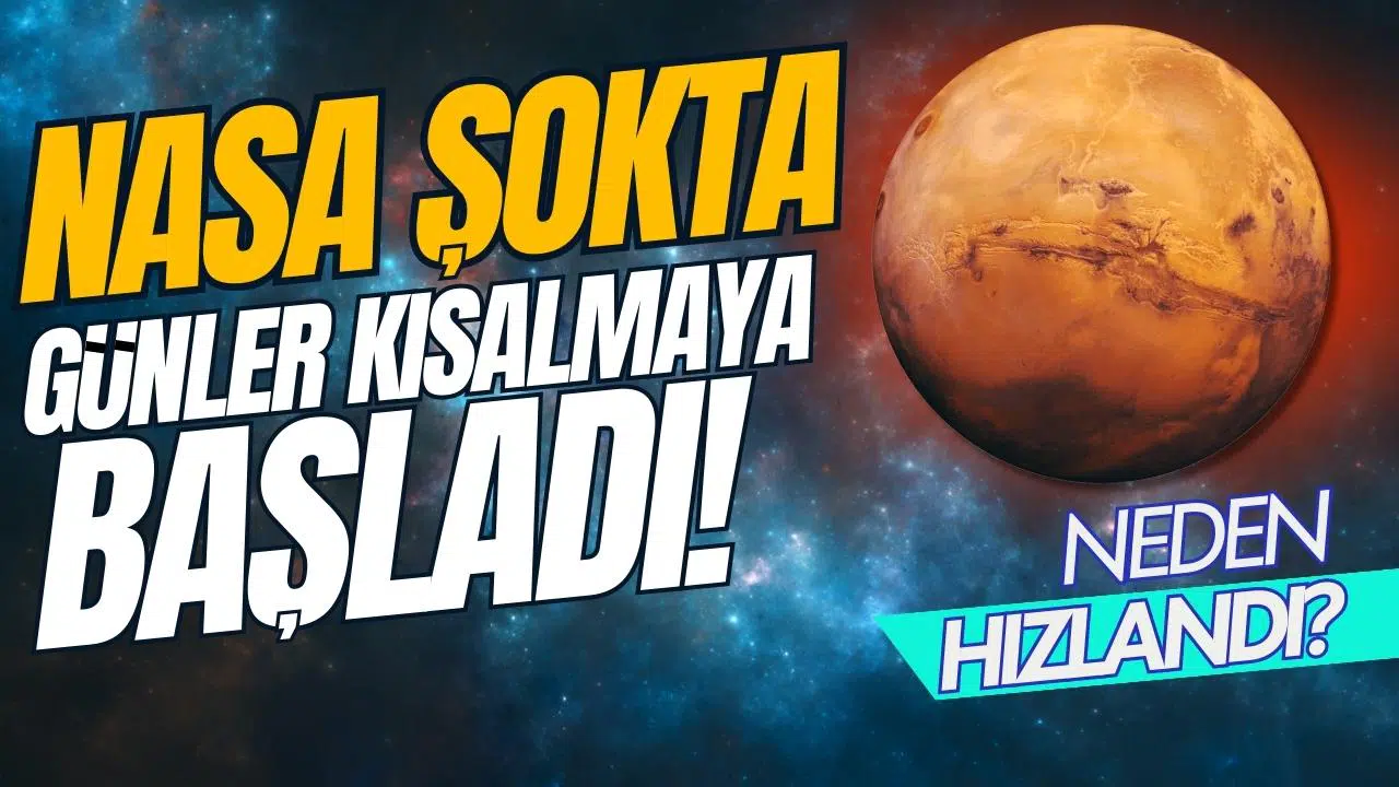 Mars daha hızlı dönmeye başladı, günler kısaldı!