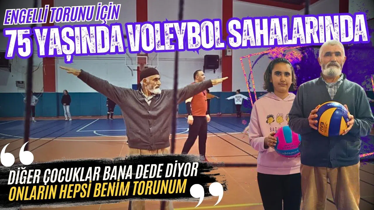 Engelli torunu için 75 yaşında voleybol sahalarına indi!