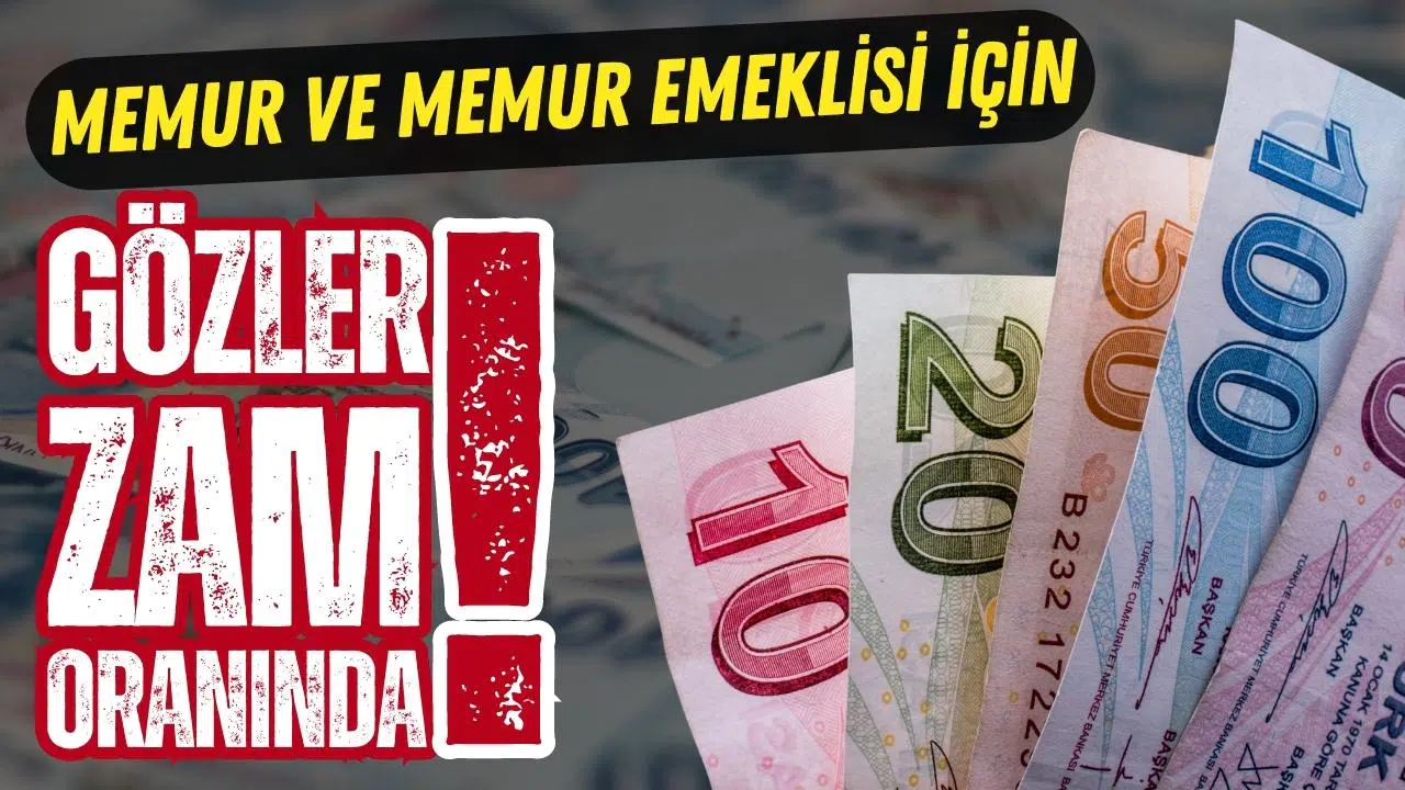 Memur ve memur emeklisinin gözü zam oranında!