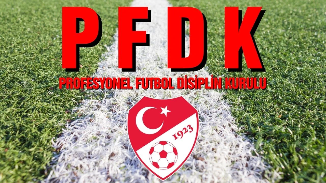 PFDK'den 3 Süper Lig kulübüne ceza