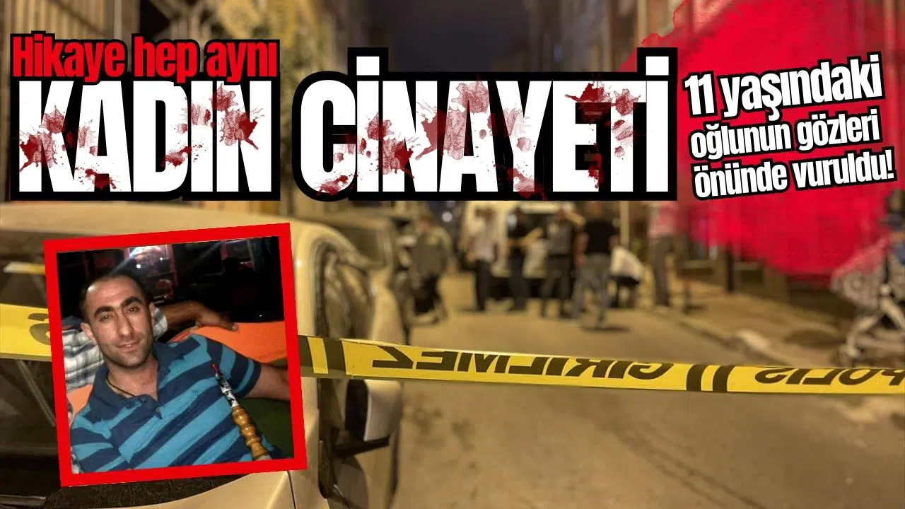 11 yaşındaki oğlunun gözleri önünde öldürüldü!