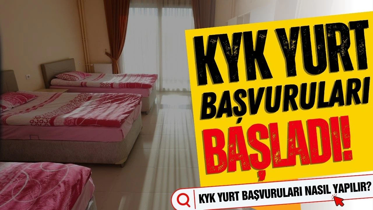 KYK yurt başvuruları başladı!