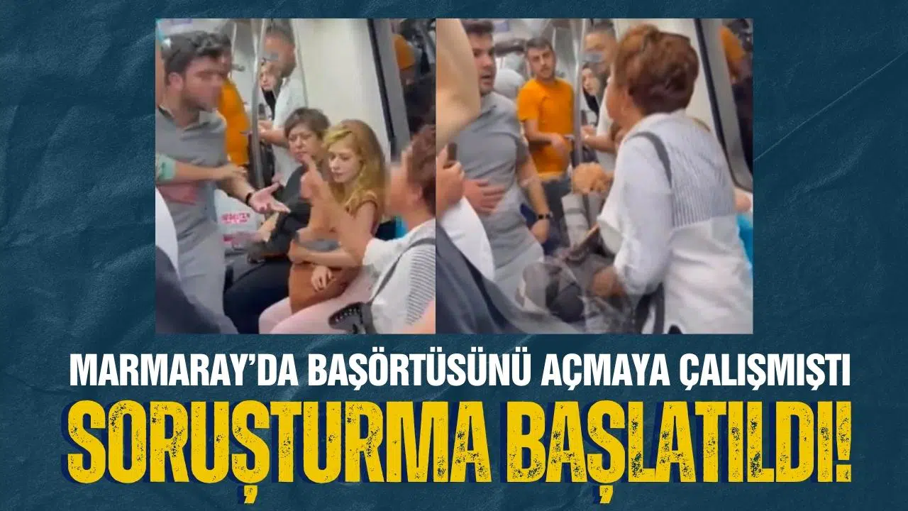 Marmaray'daki başörtüsü tartışmasına soruşturma! 