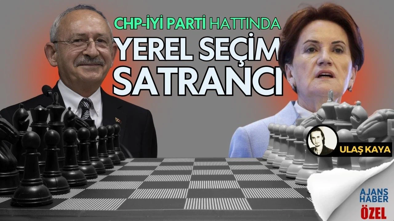 İYİ Parti-CHP hattında yerel seçim satrancı