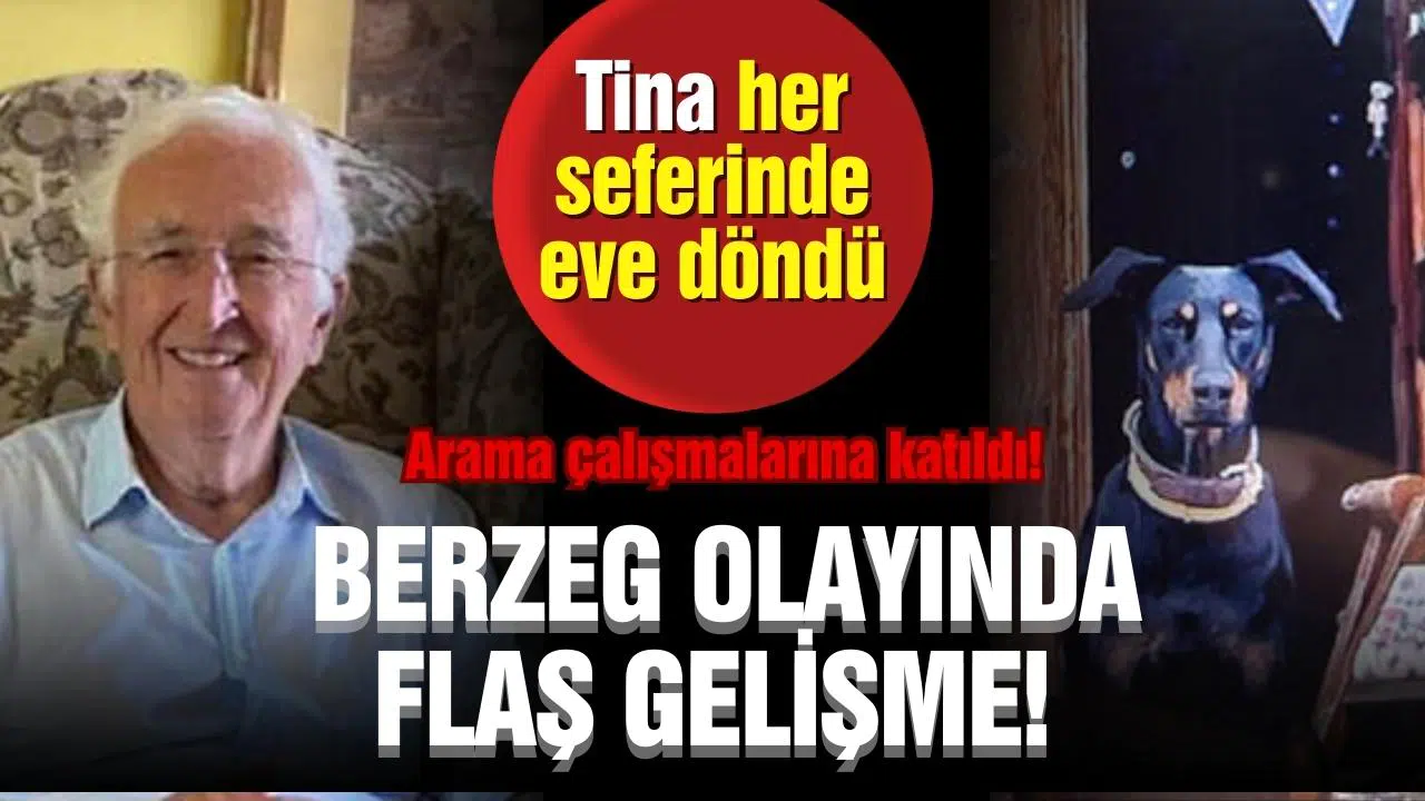 Korhan Berzeg'i arama çalışmasında flaş gelişme!