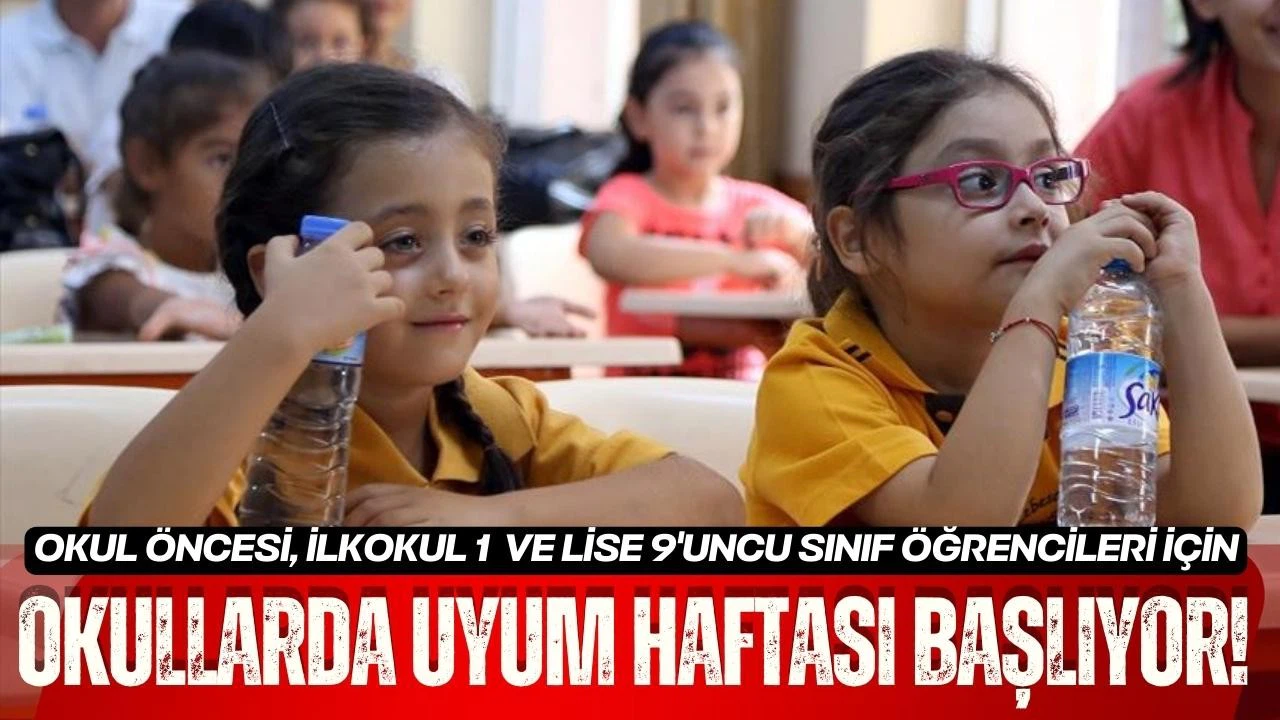 Okullarda uyum programı yarın başlıyor