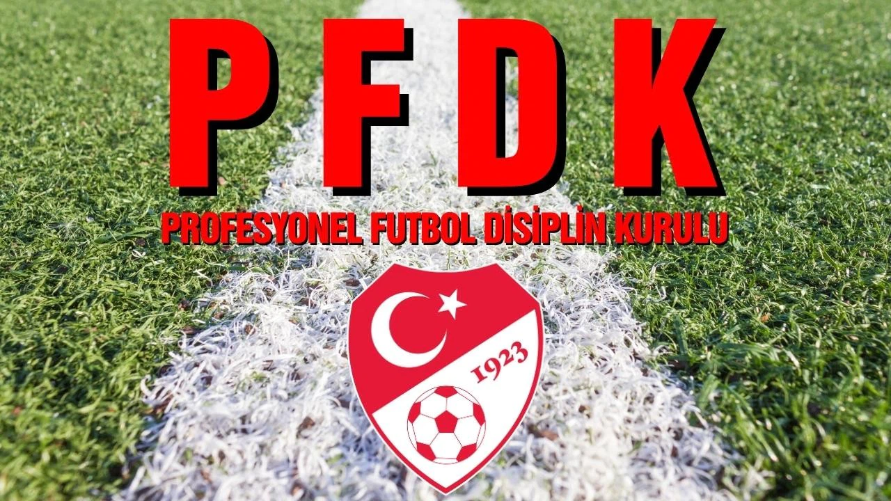 PFDK’dan 14 Süper Lig kulübüne para cezası