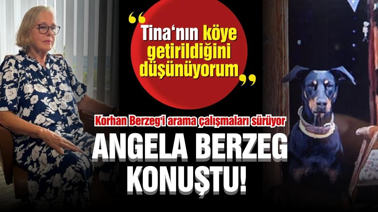 Angela Berzeg: Tina'nın köye getirildiğini düşünüyorum